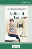 Difficult Patient di Sue Currie edito da ReadHowYouWant