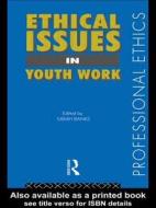 Ethical Issues in Youth Work edito da Routledge