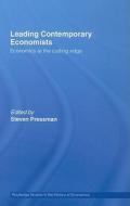 Leading Contemporary Economists di Steven Pressman edito da Routledge