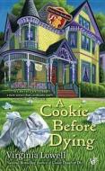 A Cookie Before Dying di Virginia Lowell edito da BERKLEY BOOKS