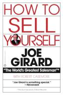 How to Sell Yourself di Joe Girard edito da Warner Books (NY)