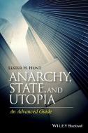 Anarchy, State, and Utopia di Lester H. Hunt edito da John Wiley and Sons Ltd