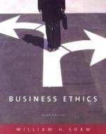 Business Ethics di William H. Shaw edito da Cengage Learning, Inc