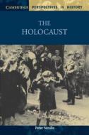 The Holocaust di Peter (Queen Mary University of London) Neville edito da Cambridge University Press