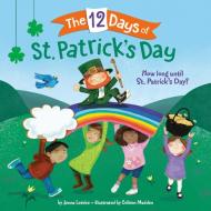 The 12 Days of St. Patrick's Day di Jenna Lettice edito da RANDOM HOUSE