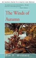 The Winds Of Autumn di Jim R Woolard edito da Iuniverse