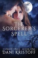 The Sorcerer's Spell di Dani Kristoff edito da Donna Maree Hanson