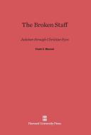 The Broken Staff di Frank E. Manuel edito da Harvard University Press