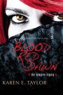 Blood Red Dawn di Karen E. Taylor edito da Kensington Publishing