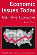 Economic Issues Today: Alternative Approaches di Robert B. Carson, Wade L. Thomas, Jason Hecht edito da Taylor & Francis Ltd