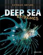 Deep Sea Extremes di Natalie Hyde edito da CRABTREE PUB