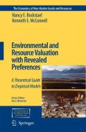 Environmental and Resource Valuation with Revealed Preferences: A Theoretical Guide to Empirical Models di Nancy E. Bockstael, Kenneth E. McConnell edito da SPRINGER NATURE