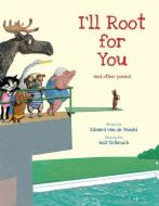 I'Ll Root for You di Edward Van De Vendel edito da Eerdmans Books for Young Readers