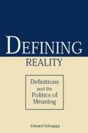Defining Reality di Edward Schiappa edito da Southern Illinois University Press