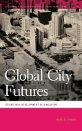 Global City Futures di Natalie Oswin edito da University of Georgia Press