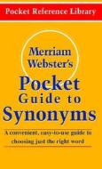 Merriam-Webster's Pocket Guide to Synonyms di MERRIAM-WEBSTER edito da Merriam Webster,U.S.