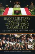 Iran's Military Forces and Warfighting Capabilities di Anthony H. Cordesman, Martin Kleiber edito da Centre for Strategic & International Studies,U.S.