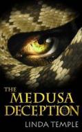 The Medusa Deception di Linda Temple edito da Psc Inc.