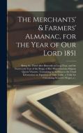 THE MERCHANTS' FARMERS' ALMANAC, FOR T di ANONYMOUS edito da LIGHTNING SOURCE UK LTD