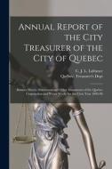 ANNUAL REPORT OF THE CITY TREASURER OF T di C. J. L. LAFRANCE edito da LIGHTNING SOURCE UK LTD