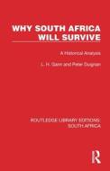 Why South Africa Will Survive di L. H. Gann, Peter Duignan edito da Taylor & Francis Ltd