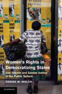 Women S Rights in Democratizing States di Denise M. Walsh edito da Cambridge University Press
