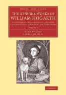 The Genuine Works of William Hogarth di John Nichols, George Steevens edito da Cambridge University Press