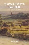 Thomas Hardy's Pastoral di Indy Clark edito da Palgrave Macmillan
