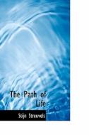 The Path Of Life di Stijn Streuvels edito da Bibliolife, Llc