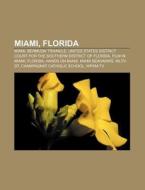 Miami, Florida: Miami, United States Dis di Books Llc edito da Books LLC, Wiki Series
