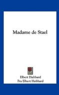 Madame de Stael di Elbert Hubbard, Fra Elbert Hubbard edito da Kessinger Publishing