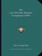 The Law of Unfair Business Competition (1909) di Harry Dwight Nims edito da Kessinger Publishing