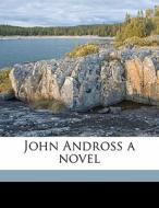 John Andross A Novel di Rebecca Harding Davis edito da Nabu Press
