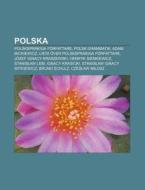 Polska: Polskspr Kiga F Rfattare, Polsk di K. Lla Wikipedia edito da Books LLC, Wiki Series