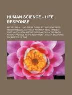 Human Science - Life Response: Accepting di Source Wikia edito da Books LLC, Wiki Series
