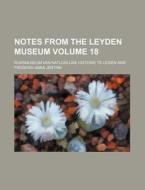 Notes from the Leyden Museum Volume 18 di Rijksmuseum Van Leiden edito da Rarebooksclub.com