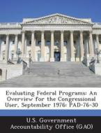Evaluating Federal Programs edito da Bibliogov