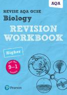 Revise AQA GCSE Biology Higher Revision Workbook di Nigel Saunders edito da Pearson Education Limited