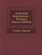 Armonias Economicas di Frederic Bastiat edito da Nabu Press