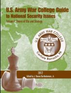 U. S. Army War College Guide to National Security Issues - Volume I di Jr. J. Boone Bartholomees, Strategic Studies Institute edito da Lulu.com