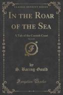 In The Roar Of The Sea, Vol. 2 Of 3 di S Baring-Gould edito da Forgotten Books