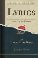 Lyrics di Robert Ernst Berlet edito da Forgotten Books
