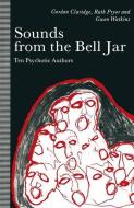 Sounds from the Bell Jar di Gordon Claridge, Ruth Pryor, Gwen Watkins edito da Palgrave Macmillan