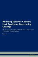 Reversing Systemic Capillary Leak Syndrome di Health Central edito da Raw Power