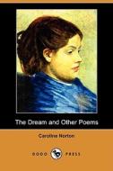 The Dream And Other Poems (dodo Press) di Caroline Norton edito da Dodo Press