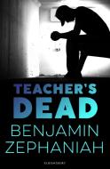Teacher's Dead di Benjamin Zephaniah edito da Bloomsbury UK