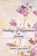 Feelings Of Happiness And Sorrow di Amber Lynn Heidt edito da America Star Books