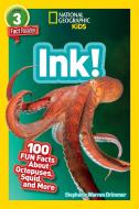 National Geographic Readers: Ink! (L3): 100 Fun Facts about Octopuses, Squid, and More di Stephanie Warren Drimmer edito da NATL GEOGRAPHIC SOC