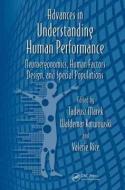 Advances in Understanding Human Performance di Tadeusz Marek edito da Taylor & Francis Inc