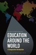 Education Around the World di Colin Brock edito da BLOOMSBURY ACADEMIC US